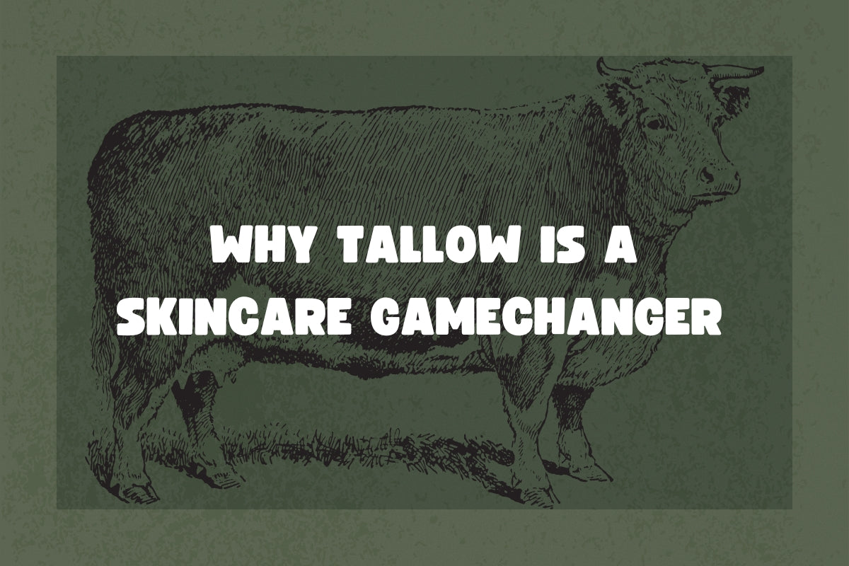 Why Tallow is a Skincare Gamechanger